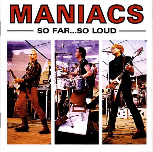 Maniacs (4) - So Far... So Loud