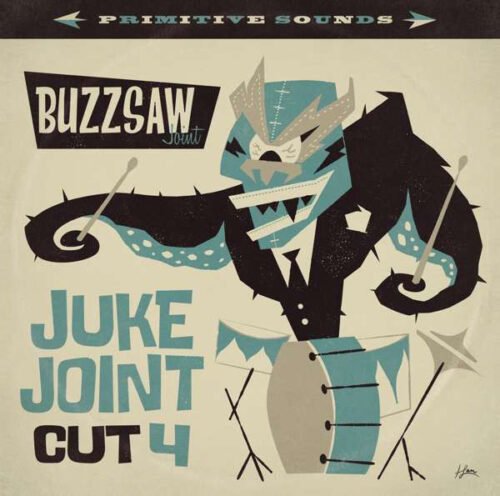 Various - Buzzsaw Joint - Juke Joint Cut 4