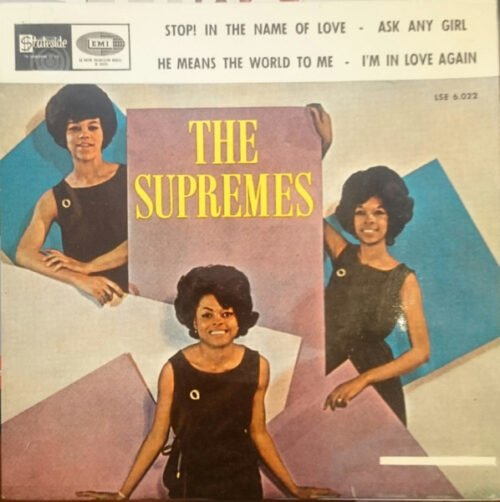 The Supremes - Stop! In The Name Of Love / Ask Any Girl / He Means The World To Me / I'm In Love Again