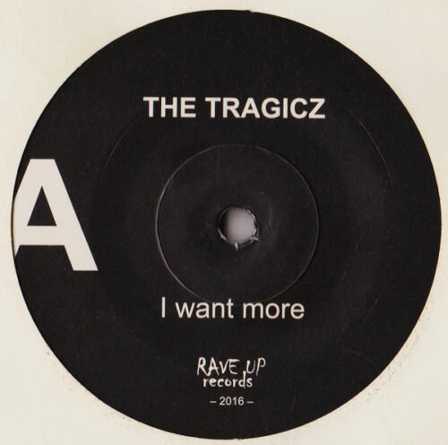 Tragicz - I Want More / Get Out Of Here - Image 3