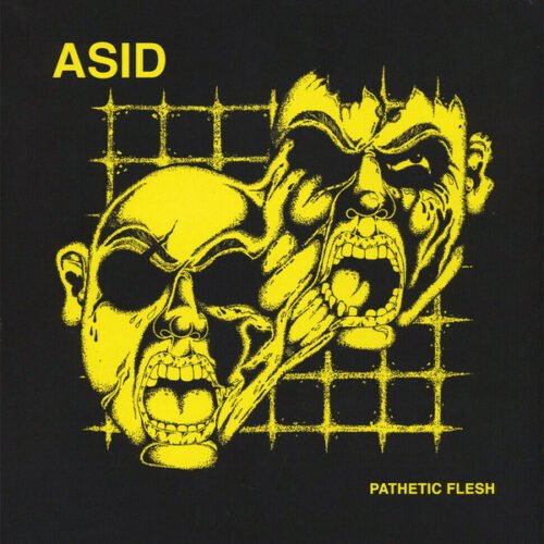 Asid (2) - Pathetic Flesh