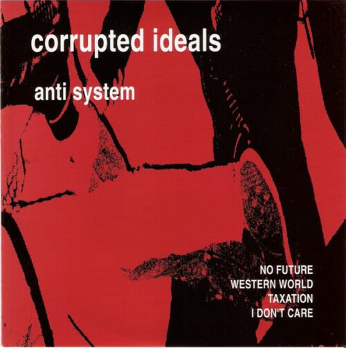 Corrupted Ideals - Anti System