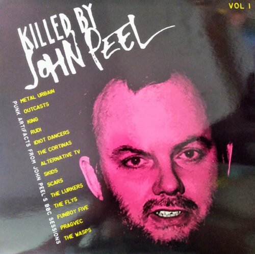 Various - Killed By John Peel Vol 1