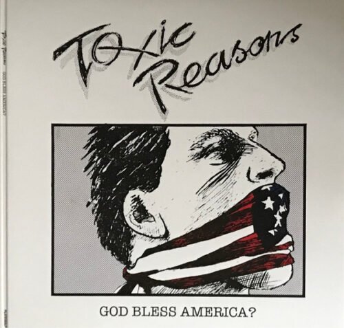 Toxic Reasons - God Bless America?