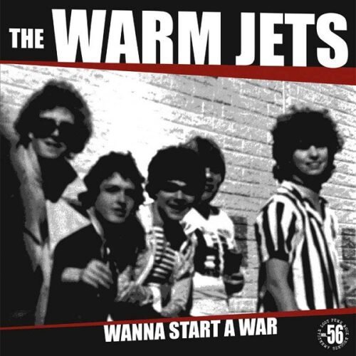 The Warm Jets (2) - Wanna Start A War