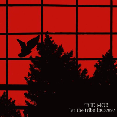 The Mob (3) - Let The Tribe Increase