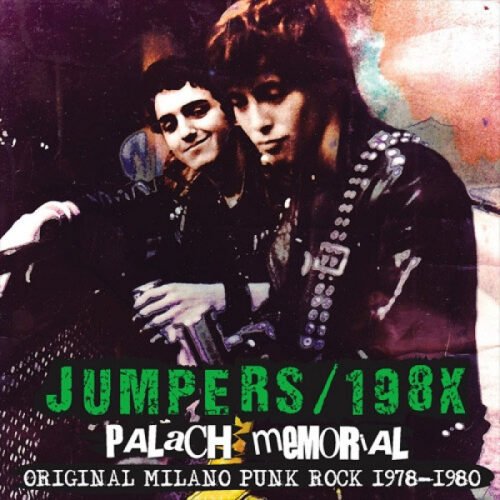 The Jumpers (7) / 198X - Palach Memorial - Original Milano Punk Rock 1978-1980