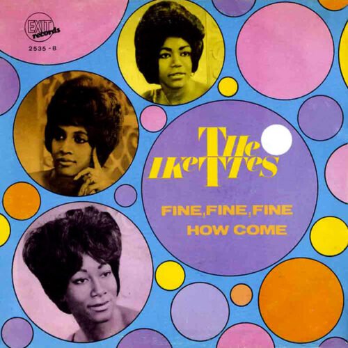 The Ikettes - Fine Fine Fine / How Come