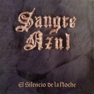 Sangre Azul - El Silencio De La Noche